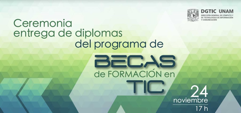 Se gradúan estudiantes de cinco líneas de especialización del Programa de Becas de la DGTIC